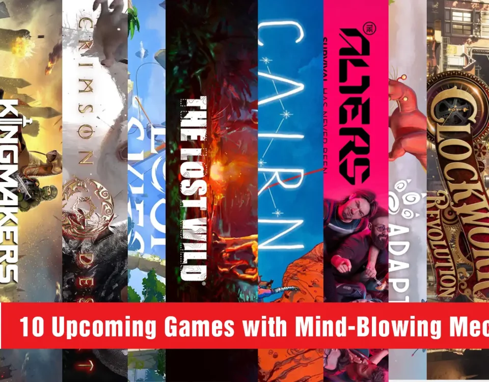 10 Upcoming Games with Mind-Blowing Mechanics