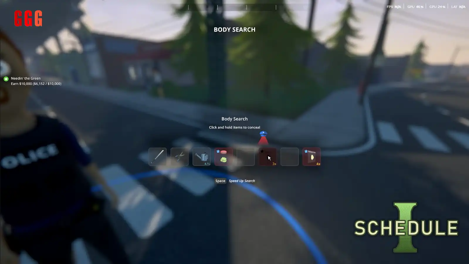 avoiding police in schedule 1