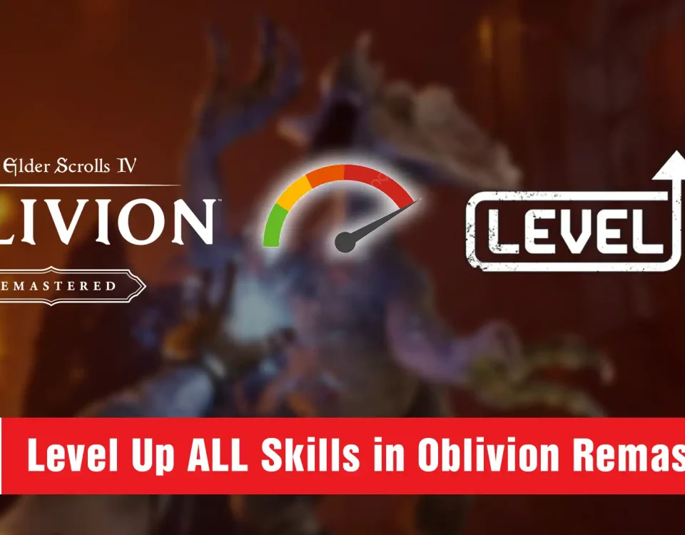 Level Up ALL Skills in Oblivion Remastered fast