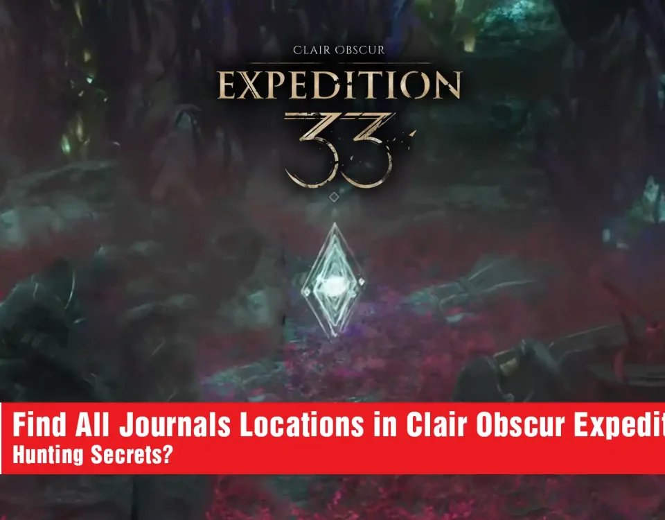 10 All Journals Locations in Clair Obscur Expedition 33