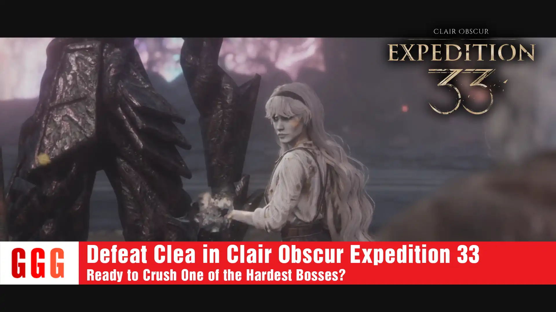 13 Defeat Clea in Clair Obscur Expedition 33 guide