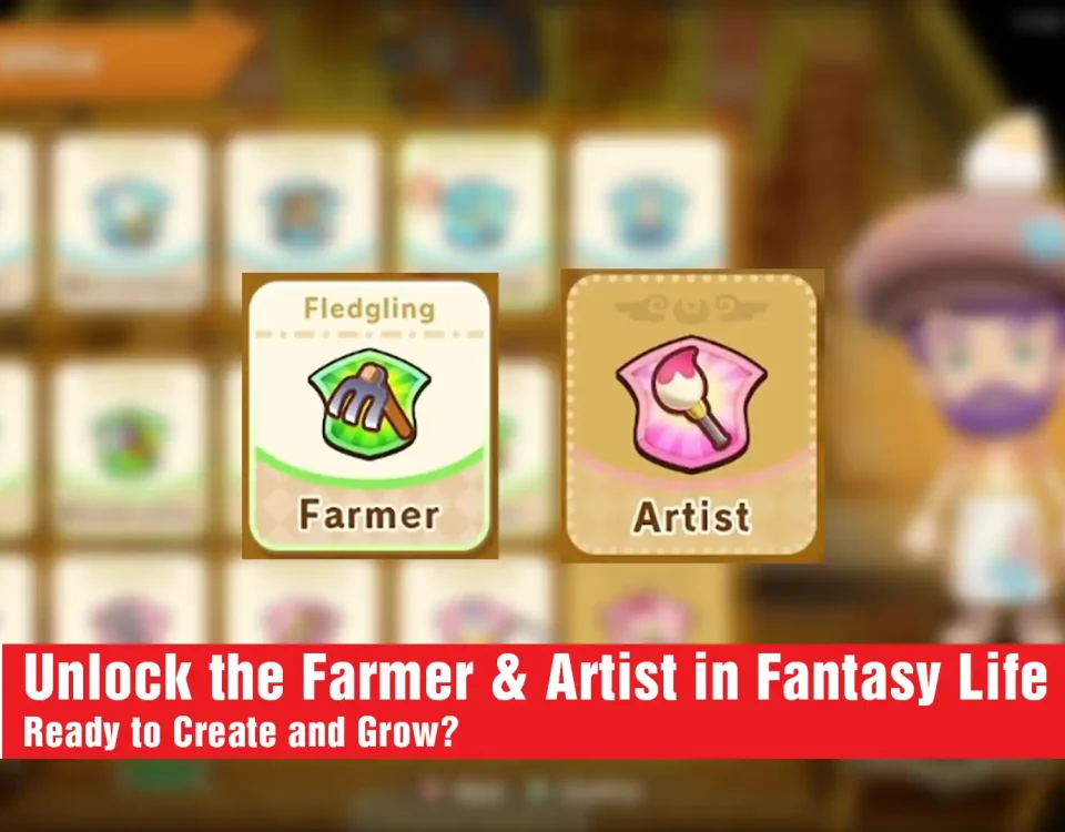 17 Unlock the Farmer & Artist in Fantasy Life i Fast