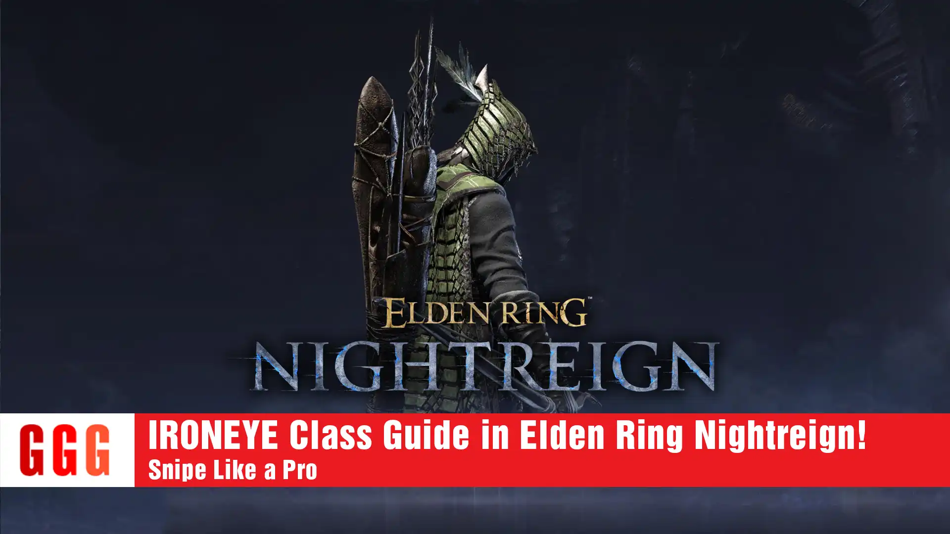 7 IRONEYE Class Guide in Elden Ring Nightreign!