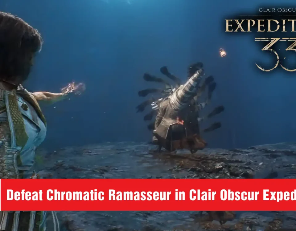 9 Defeat Chromatic Ramasseur in Clair Obscur Expedition 33