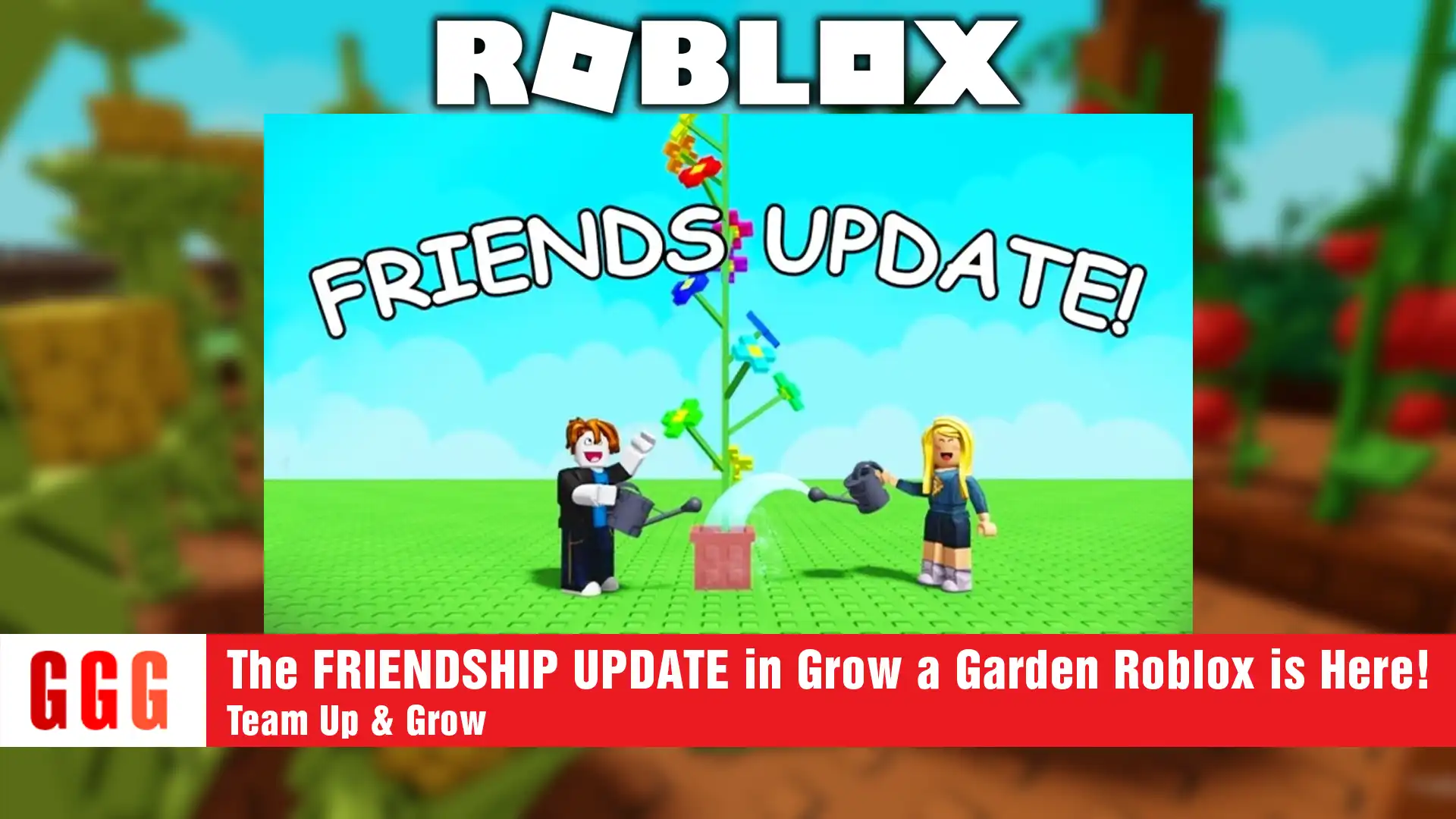 1 The FRIENDSHIP UPDATE in Grow a Garden Roblox