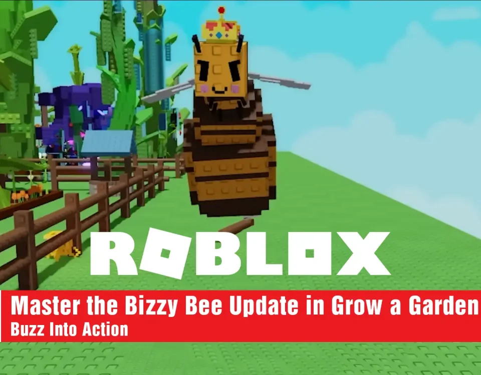 13 Master the Bizzy Bee Update in Grow a Garden Roblox!