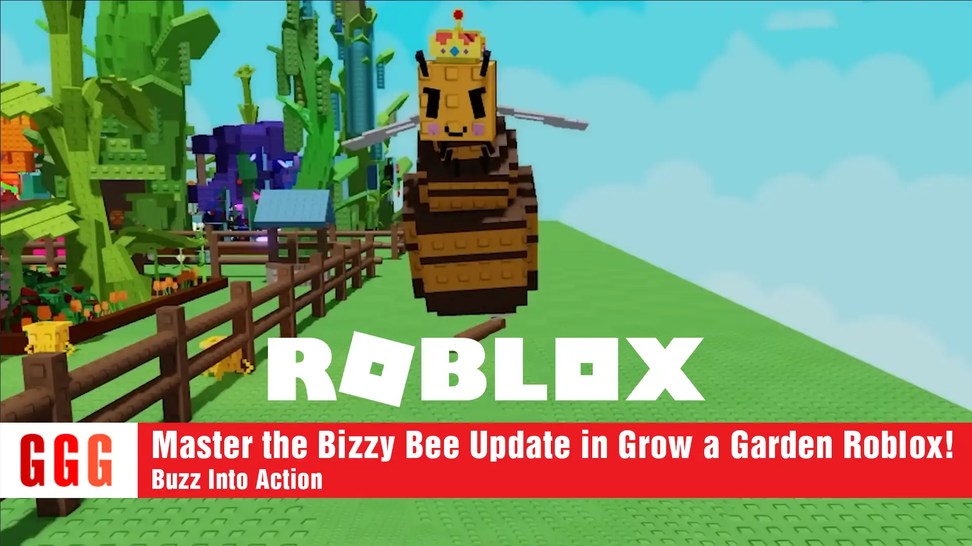 13 Master the Bizzy Bee Update in Grow a Garden Roblox!