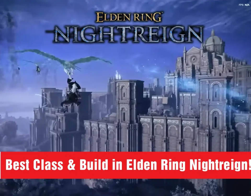 2 Best Class & Build in Elden Ring Nightreign