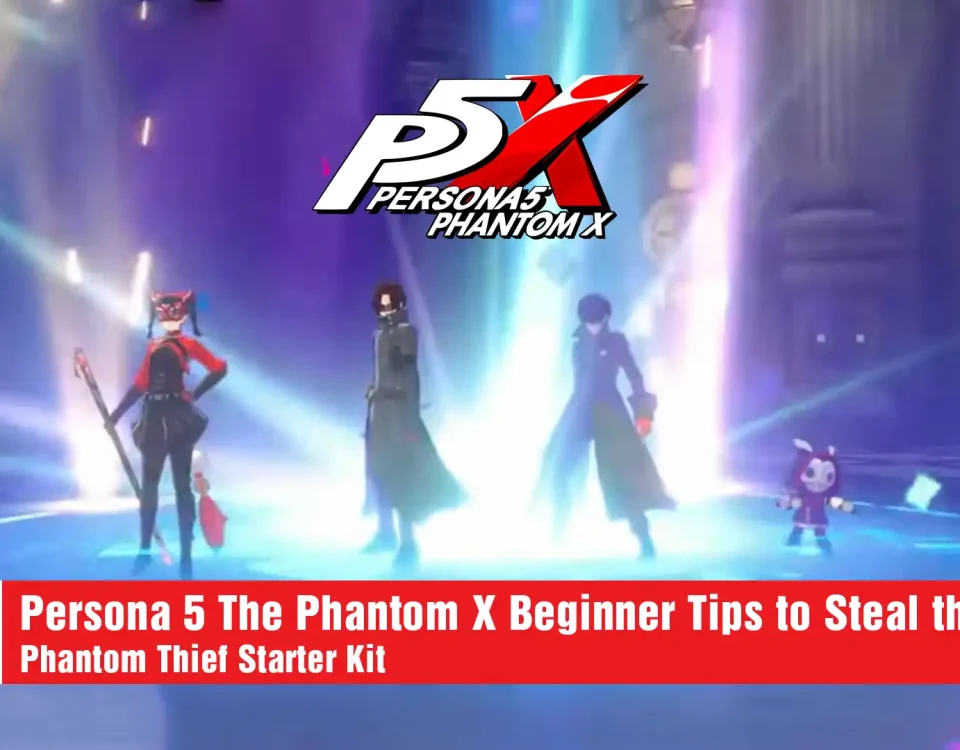 2 Persona 5 The Phantom X Beginner Tips