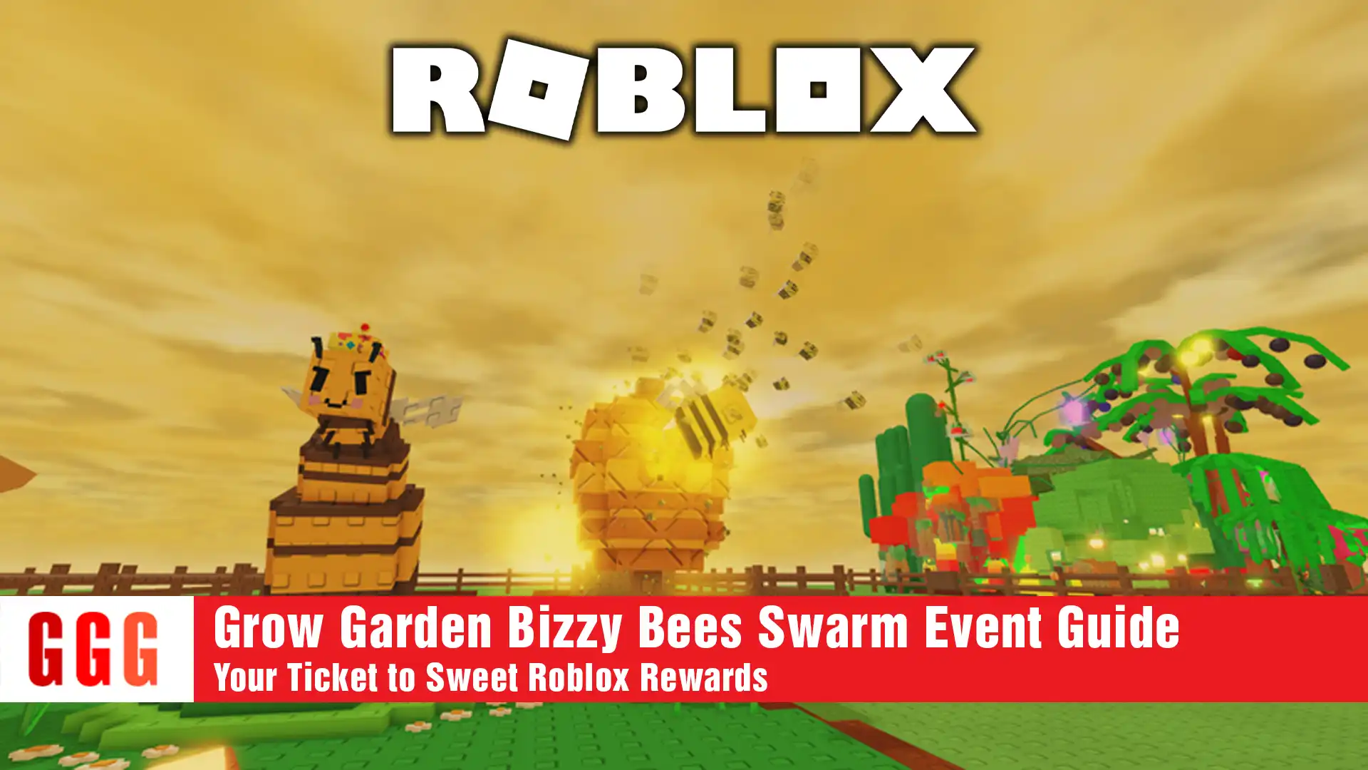 3 Grow Garden Bizzy Bees Swarm Event