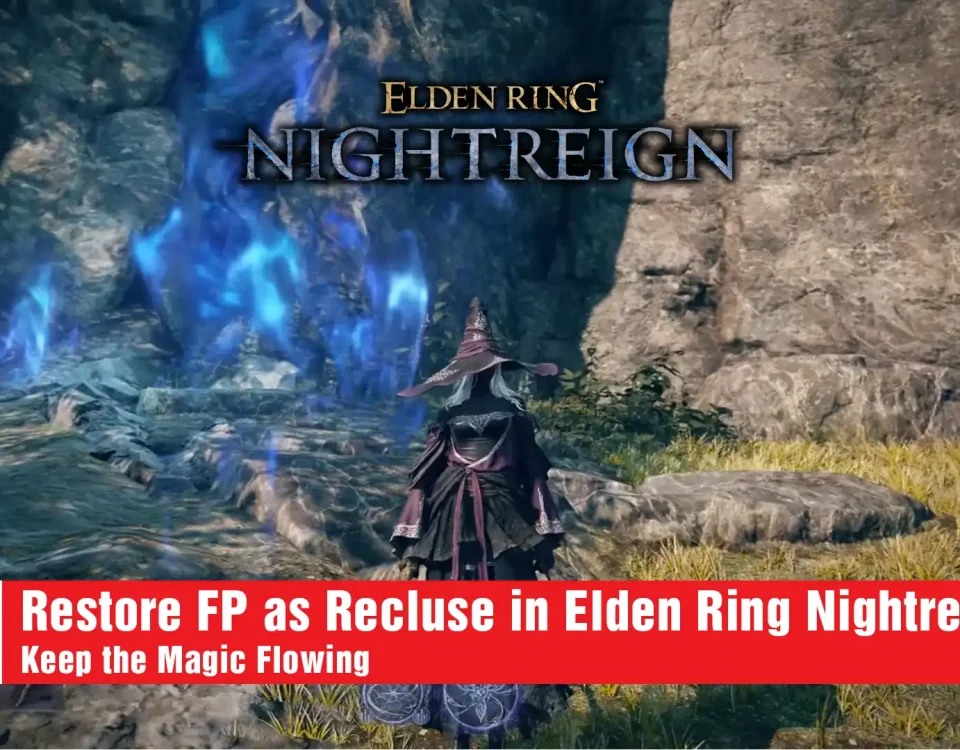 4 Restore FP as Recluse in Elden Ring Nightreign