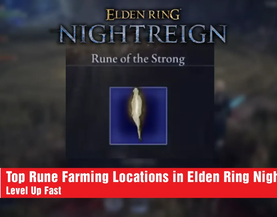 4 Top Rune Farming Locations in Elden Ring Nightreign