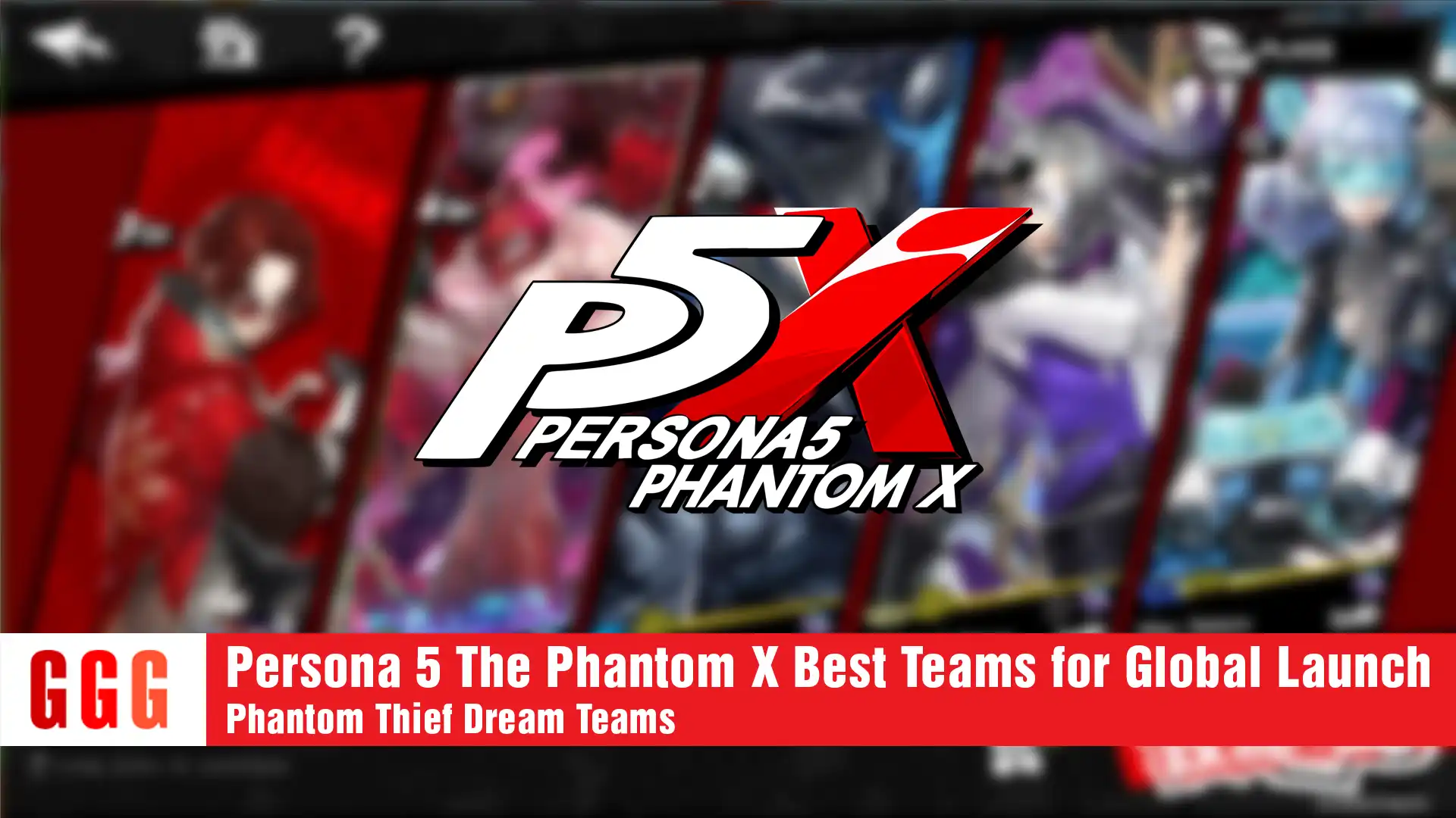 5 PERSONA 5 THE PHANTOM X BEST TEAMS