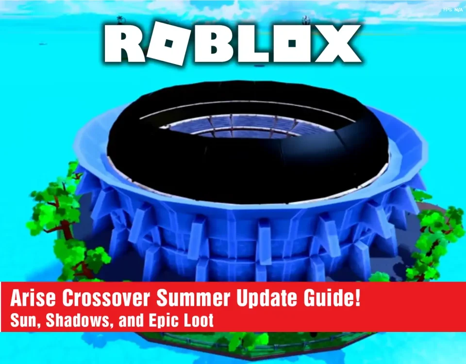 6 Arise Crossover Summer Update Guide