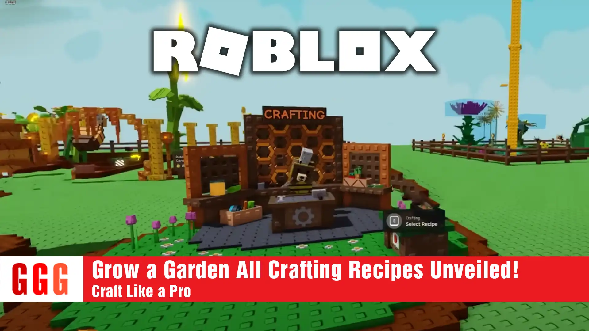 6 Grow a Garden All Crafting Recipes Unveiled