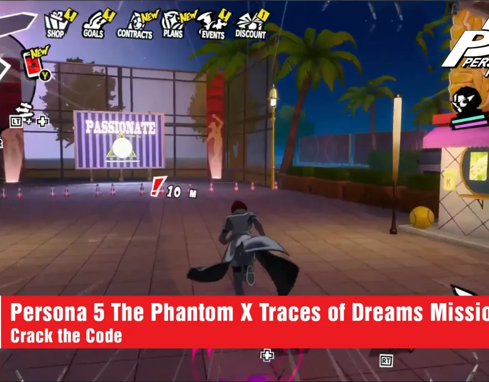 6 Persona 5 The Phantom X Traces of Dreams mission