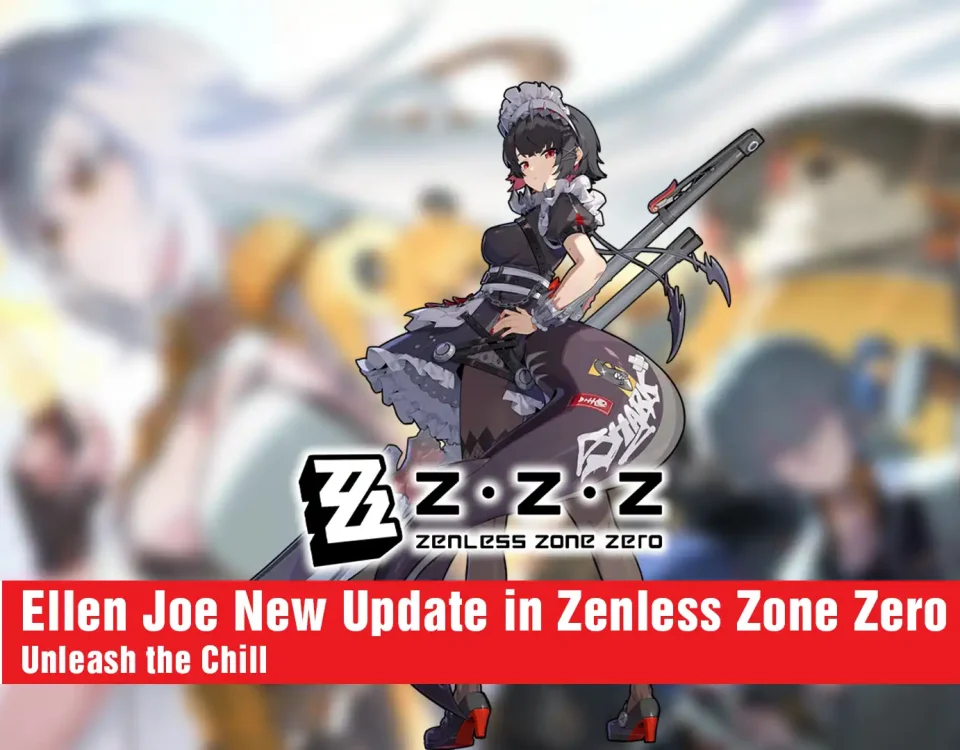 7 Ellen Joe New Update in Zenless Zone Zero 2.0