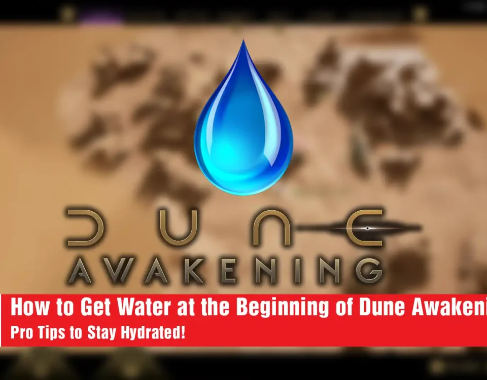 7 Get Water at the Beginning of Dune Awakening