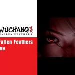 1 Wuchang Fallen Feathers Release Time