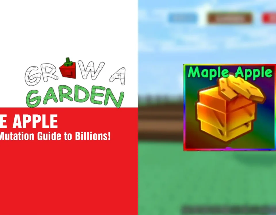 11 MAPLE APPLE in Grow a Garden