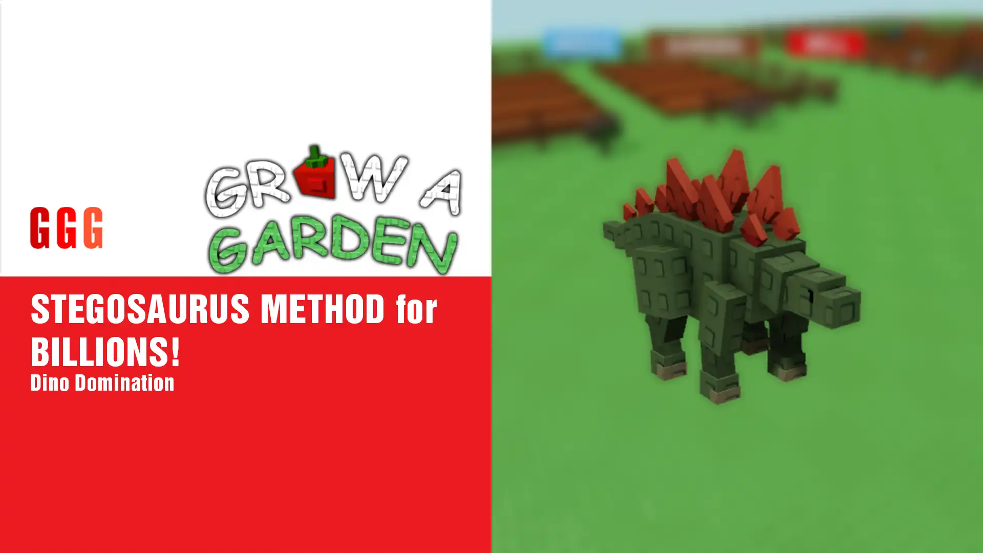 3 Grow a Garden STEGOSAURUS METHOD