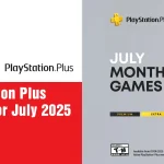 3 PlayStation Plus Games for July 2025