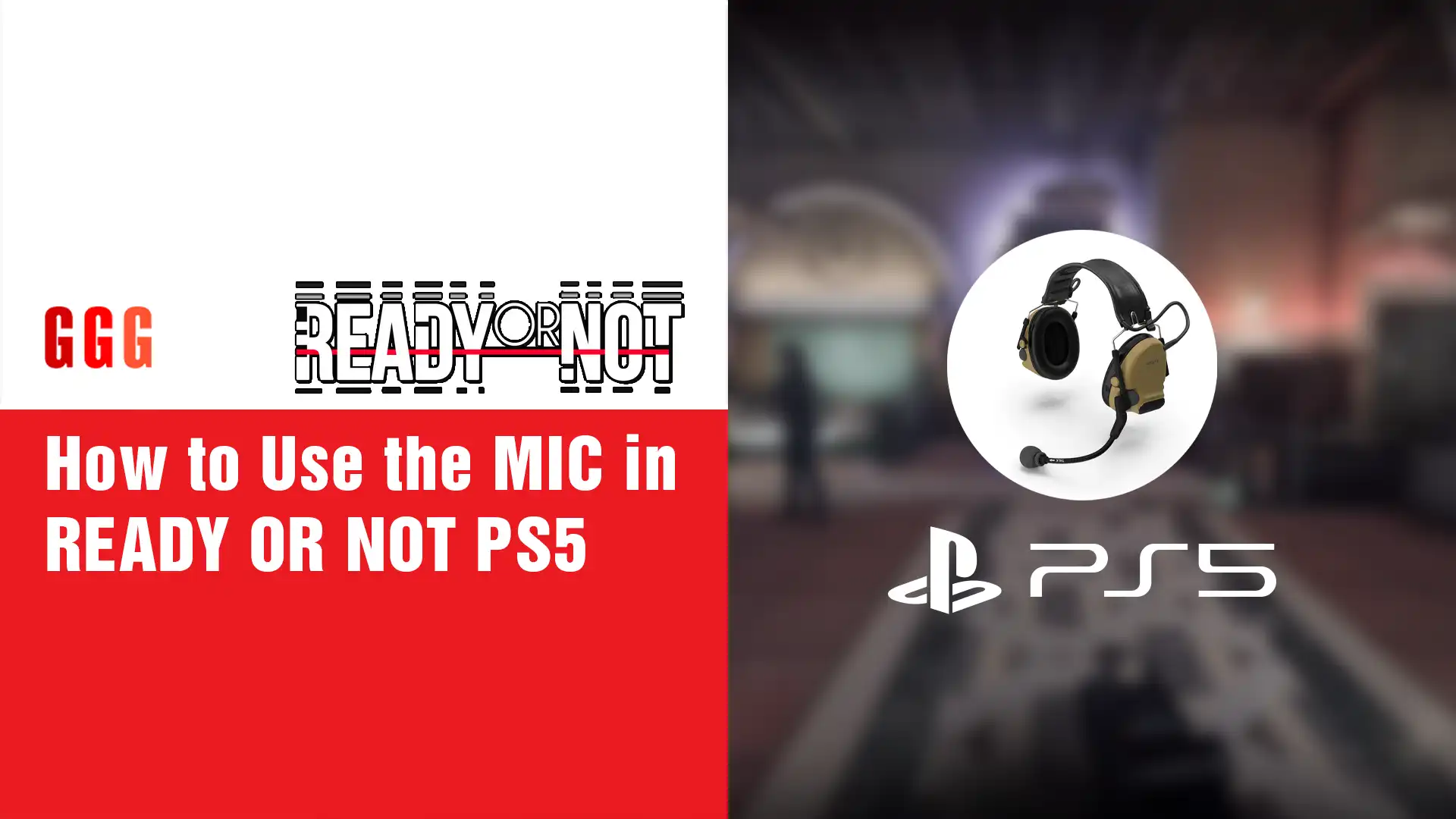 4 Use the MIC in READY OR NOT PS5