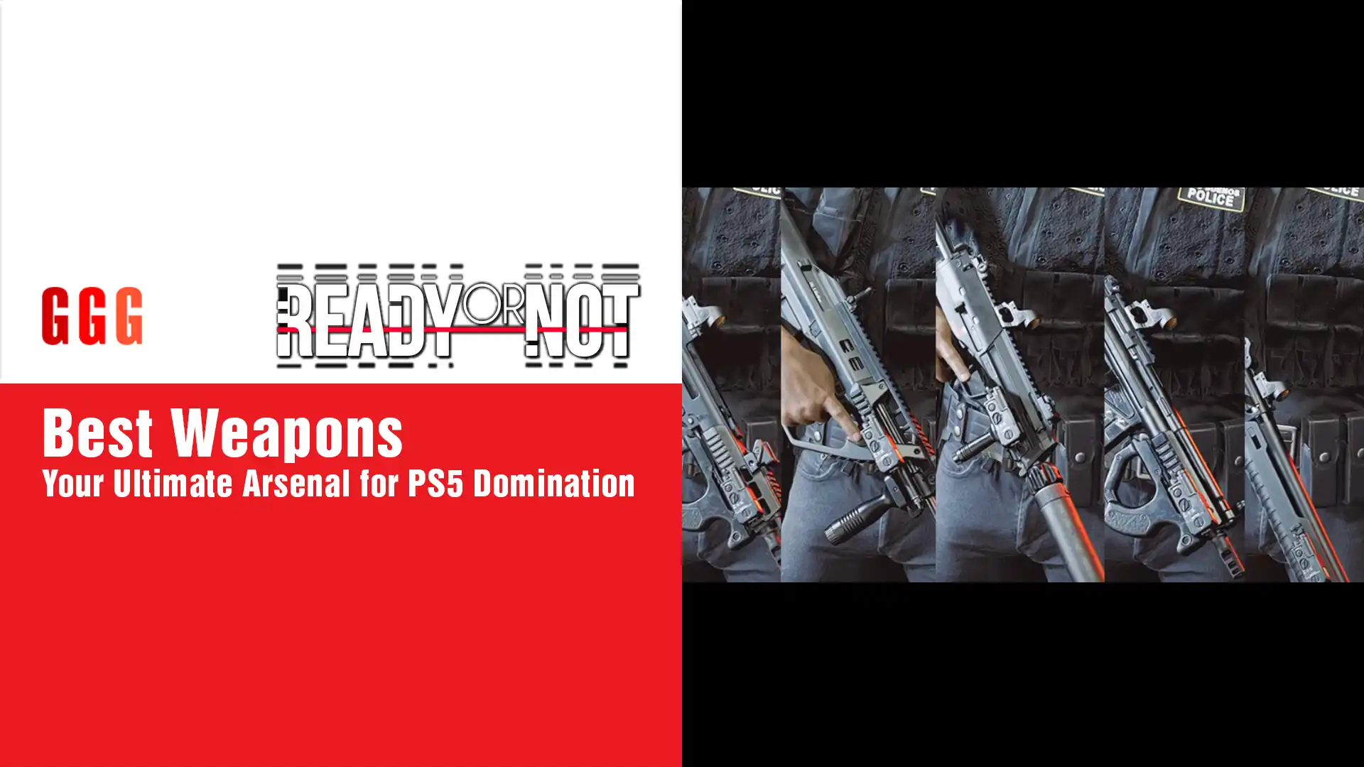 5 Ready or Not Best Weapons