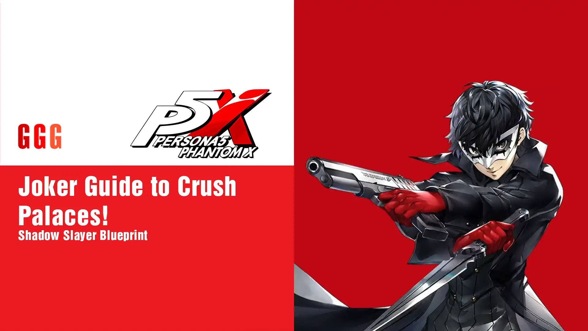 6 Persona 5 The Phantom X Joker Guide