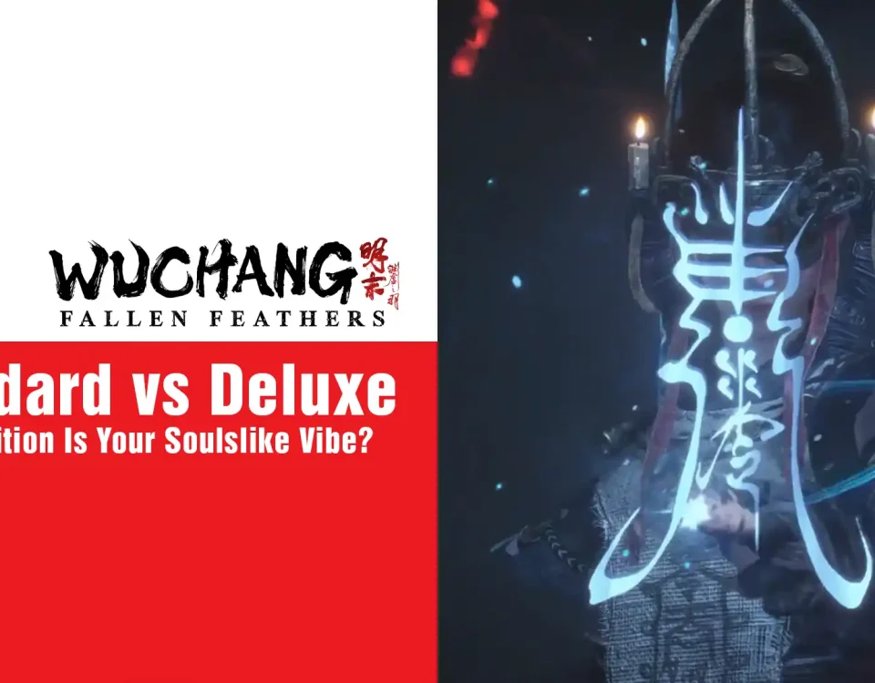 6 Wuchang Fallen Feathers Standard vs Deluxe
