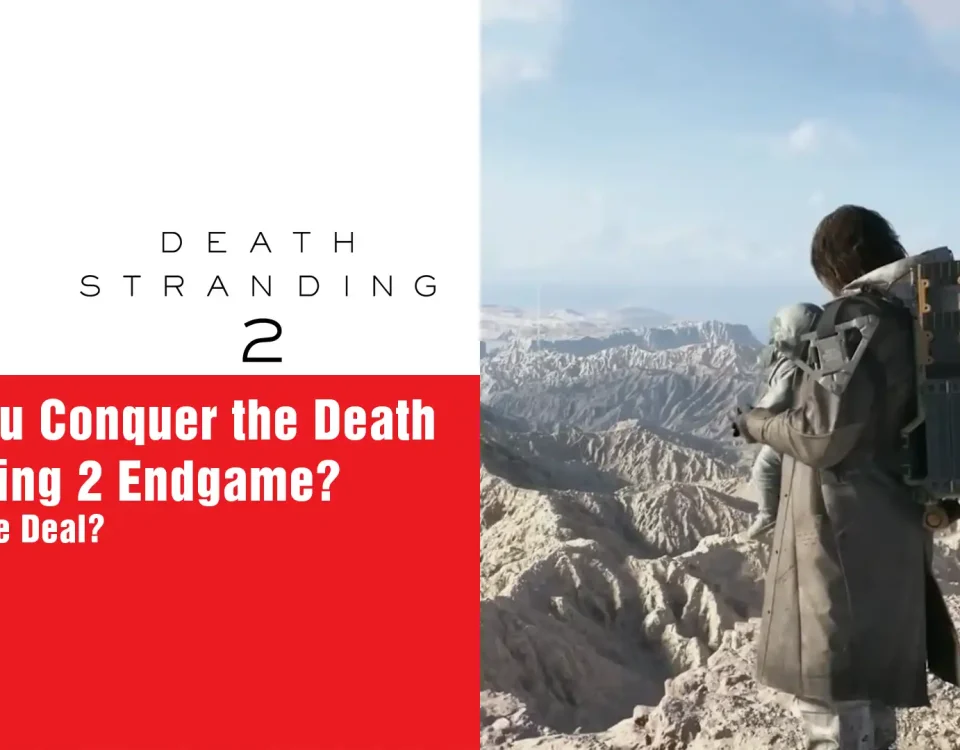 7 Death Stranding 2 Endgame