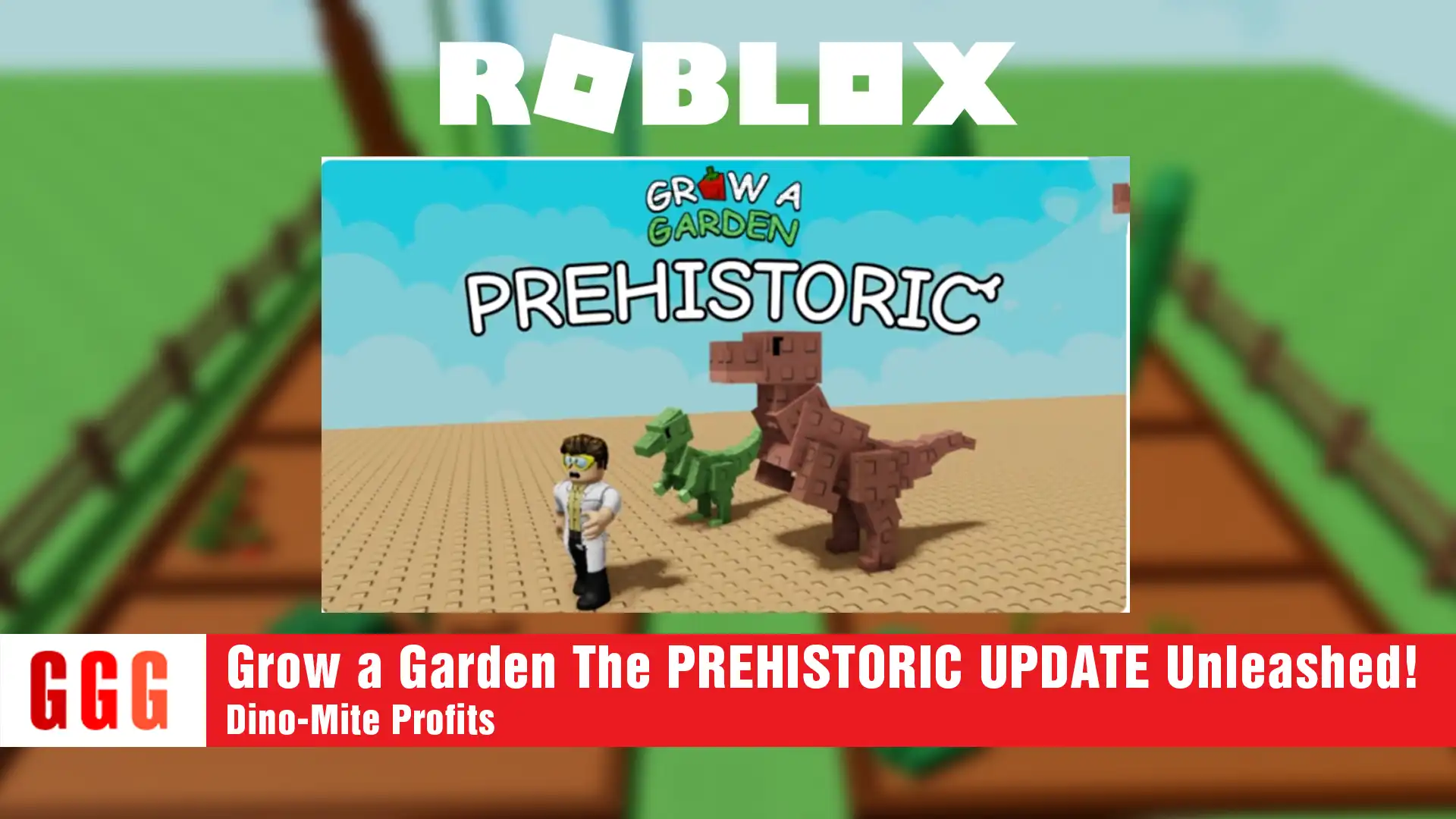 7 Grow a Garden The PREHISTORIC UPDATE Unleashed