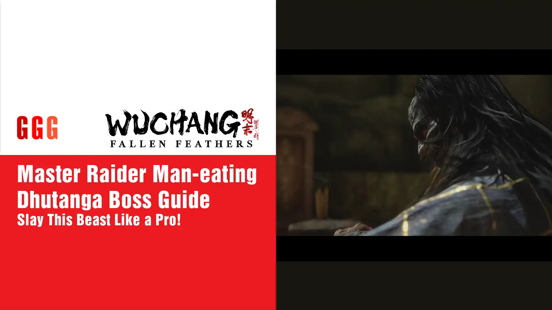 7 Wuchang Fallen Feathers Master Raider Man-eating Dhutanga Boss Guide