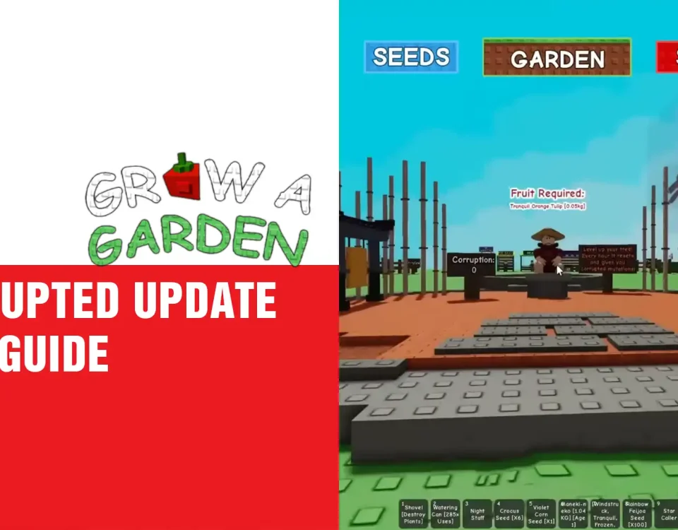9 GROW A GARDEN CORRUPTED UPDATE FULL GUIDE