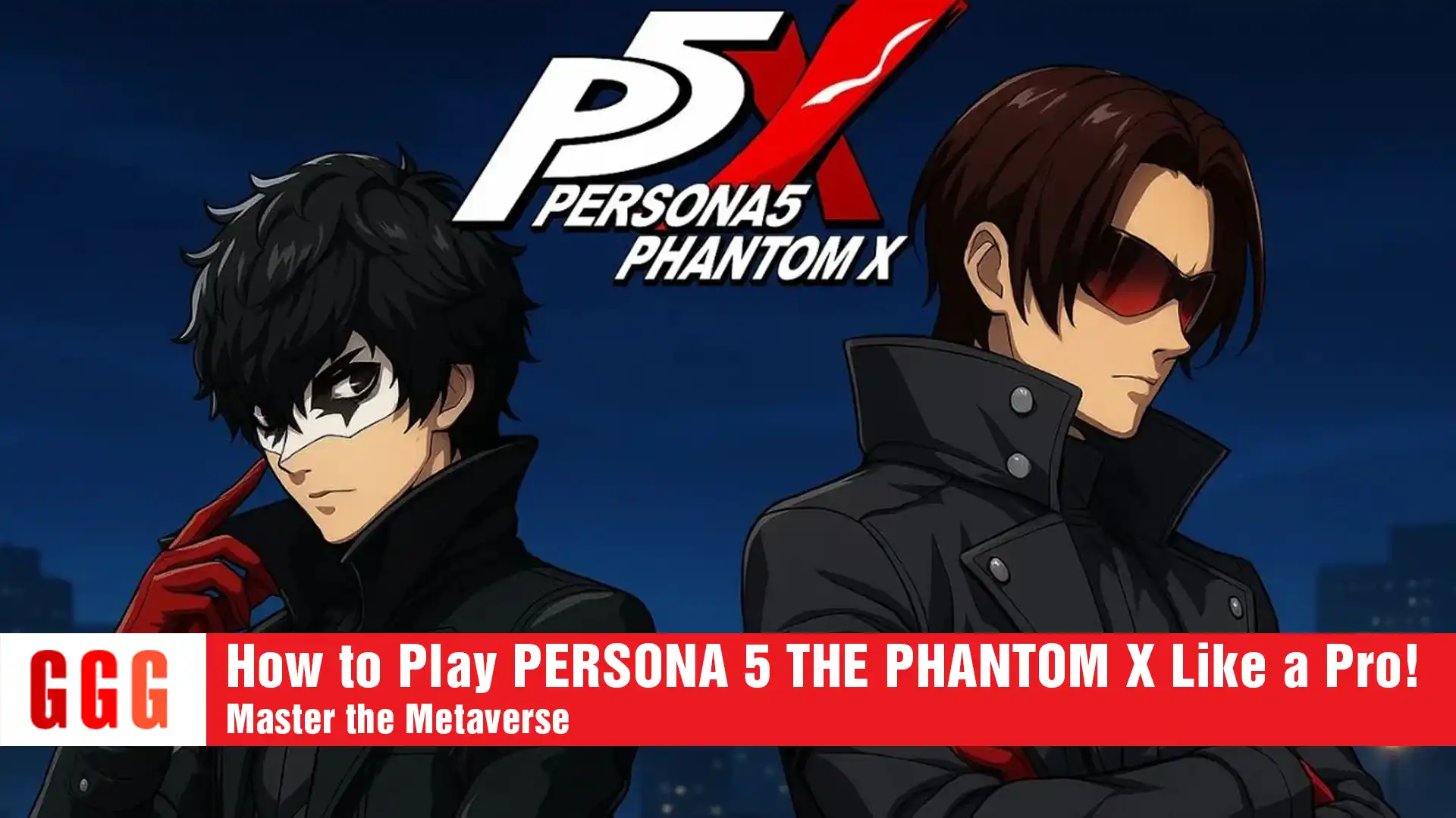 9 How to Play PERSONA 5 THE PHANTOM X