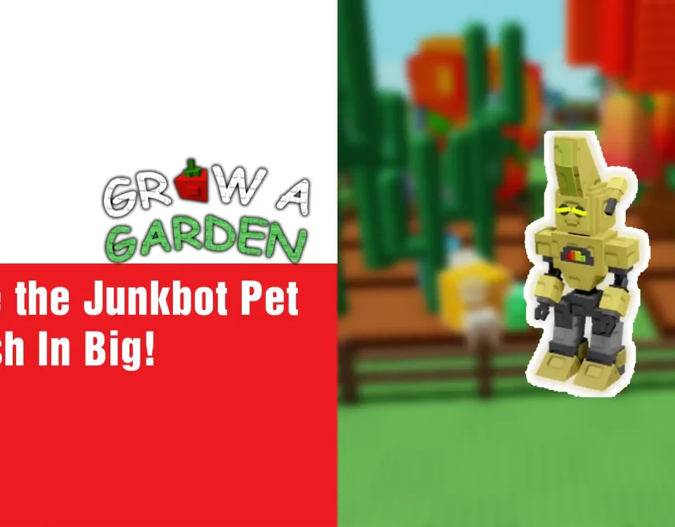4 Get JUNKBOT PET in Grow a Garden