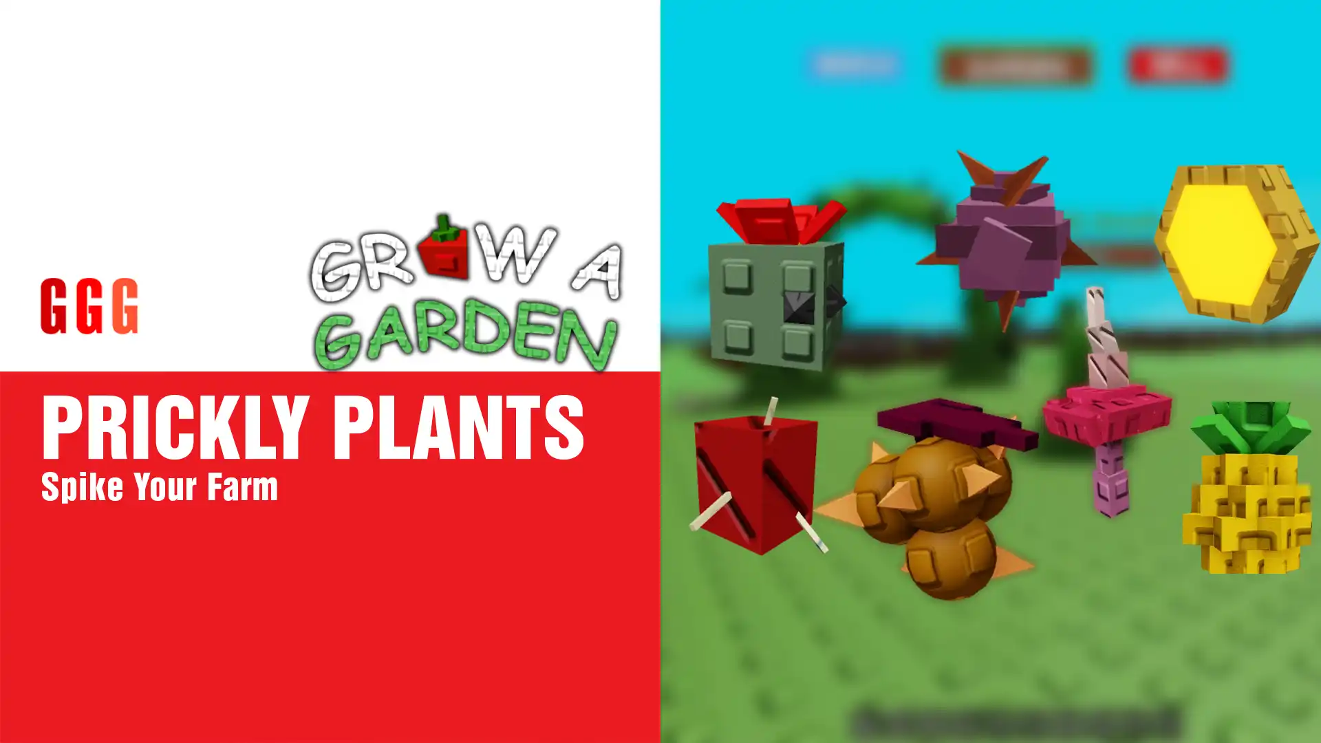 4 GET PRICKLY PLANTS In Grow A Garden