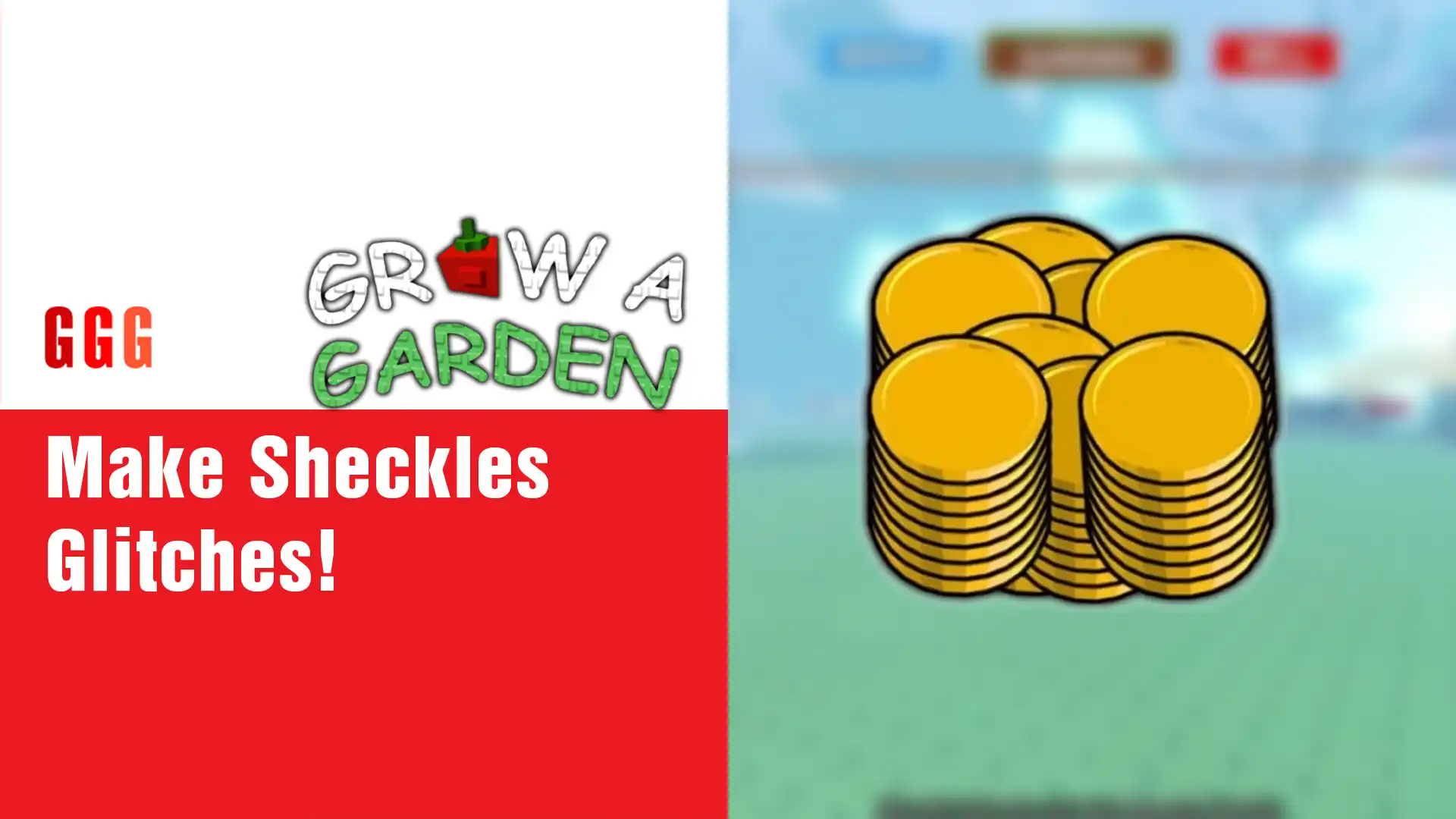 4 Grow a Garden Make Sheckles Glitches