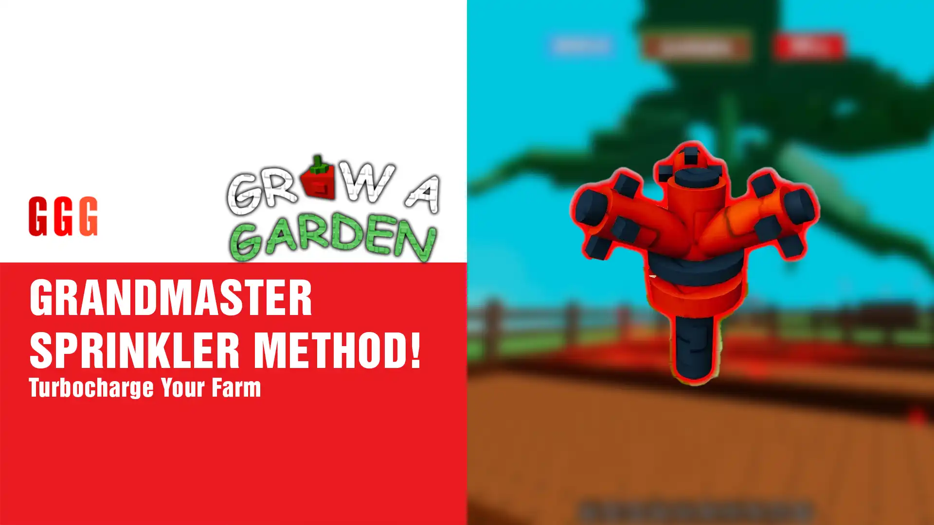 7 Grow A Garden GRANDMASTER SPRINKLER METHOD