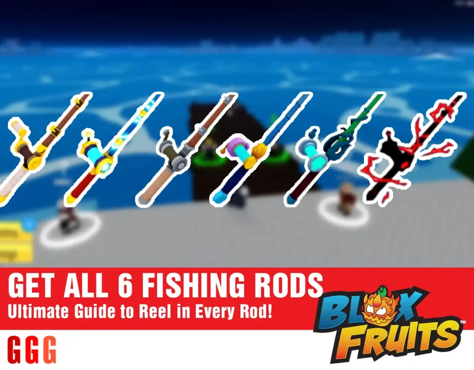 8 GET 6 FISHING RODS in Blox Fruits