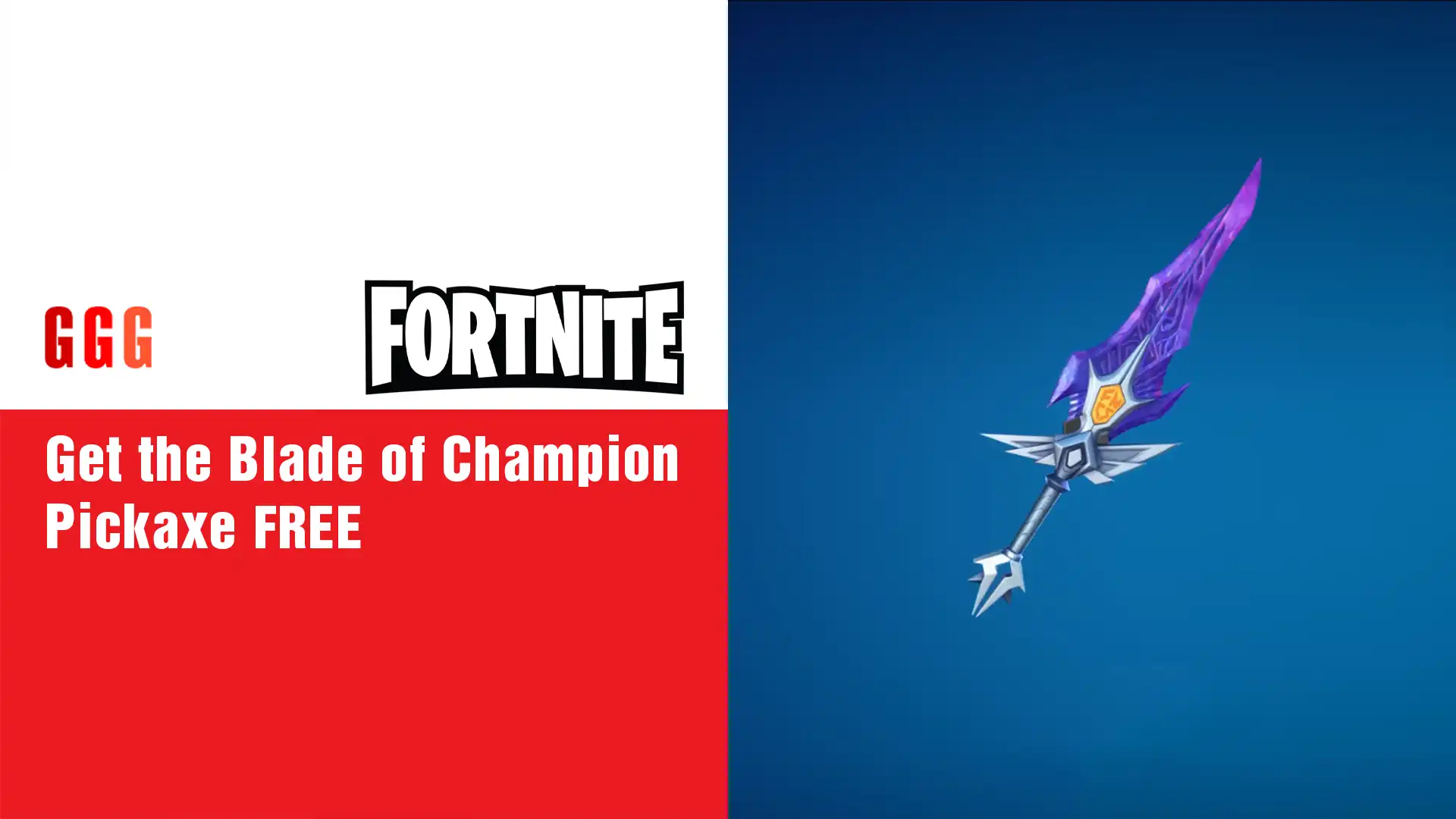8 get the Blade of Champion Pickaxe FREE in Fortnite