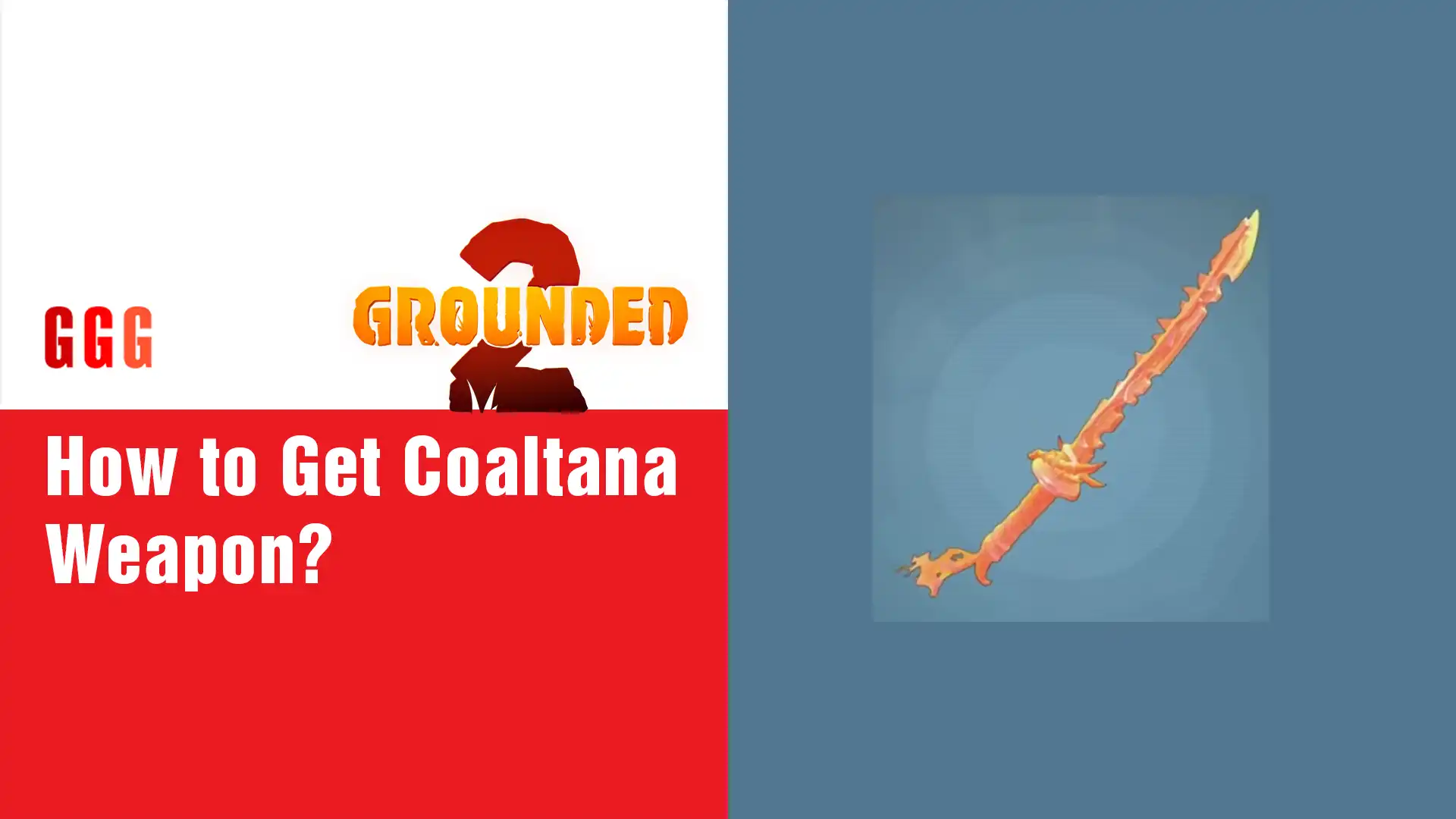 9 Get Coaltana Weapon in Grounded 2