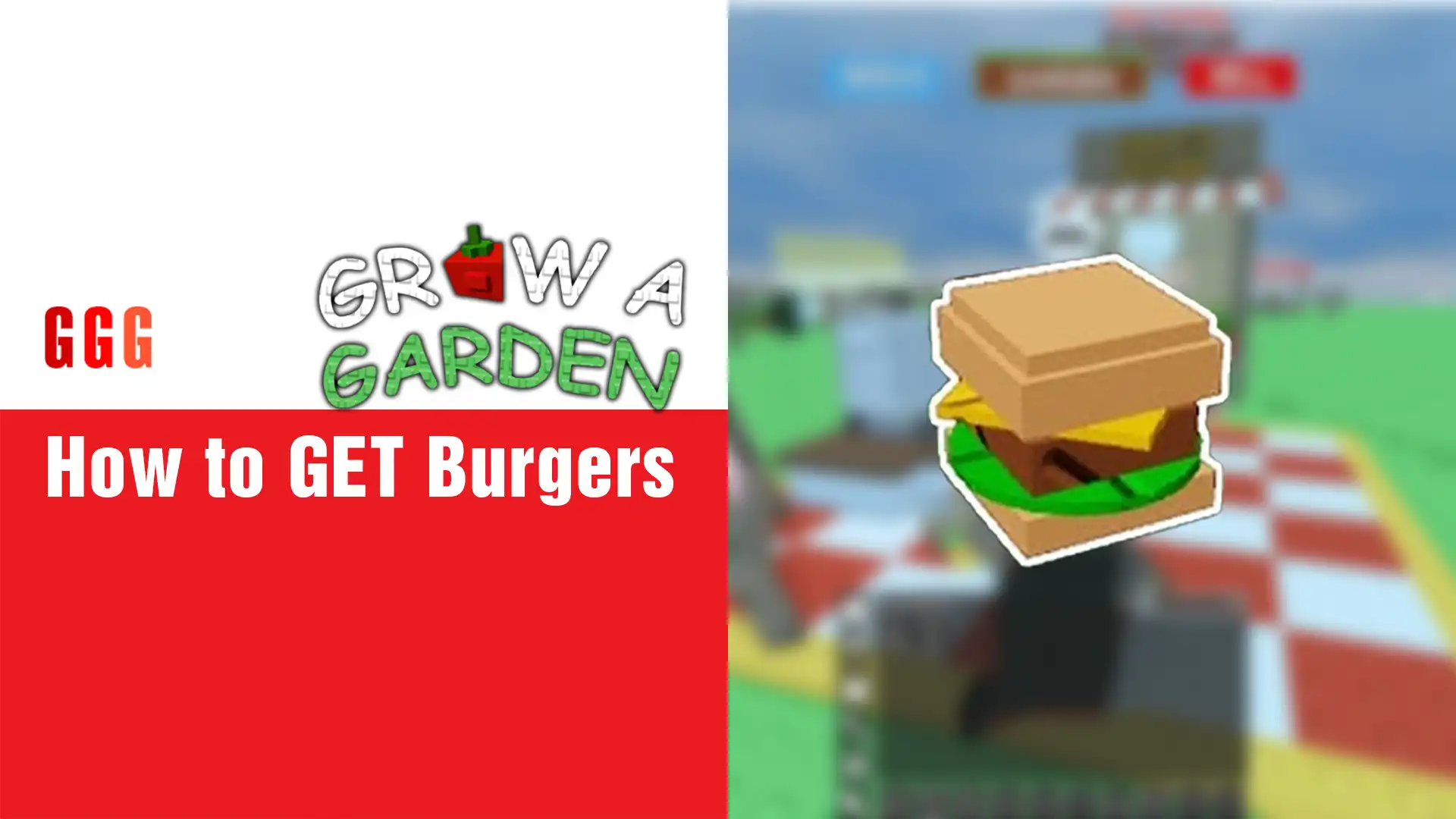 GET Burgers in Grow a Garden
