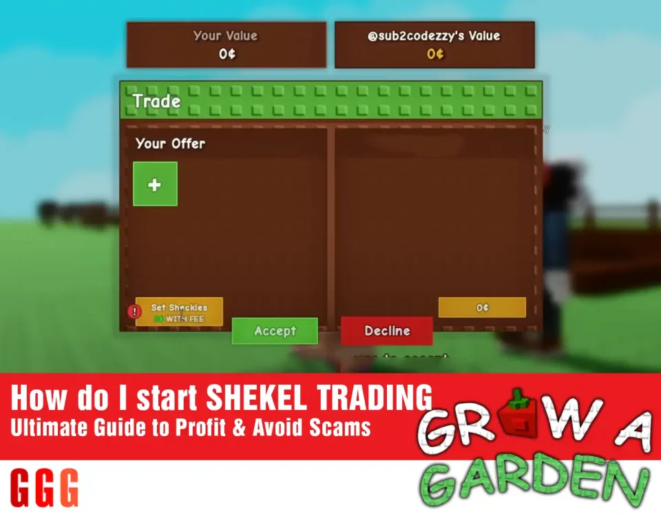 2 SHEKEL TRADING in Grow a Garden