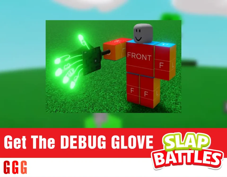 4 Get DEBUG GLOVE in Slap Battles