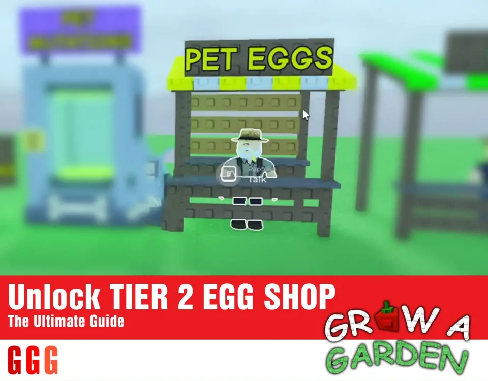 4 Unlock TIER 2 EGG SHOP in Grow a Garden