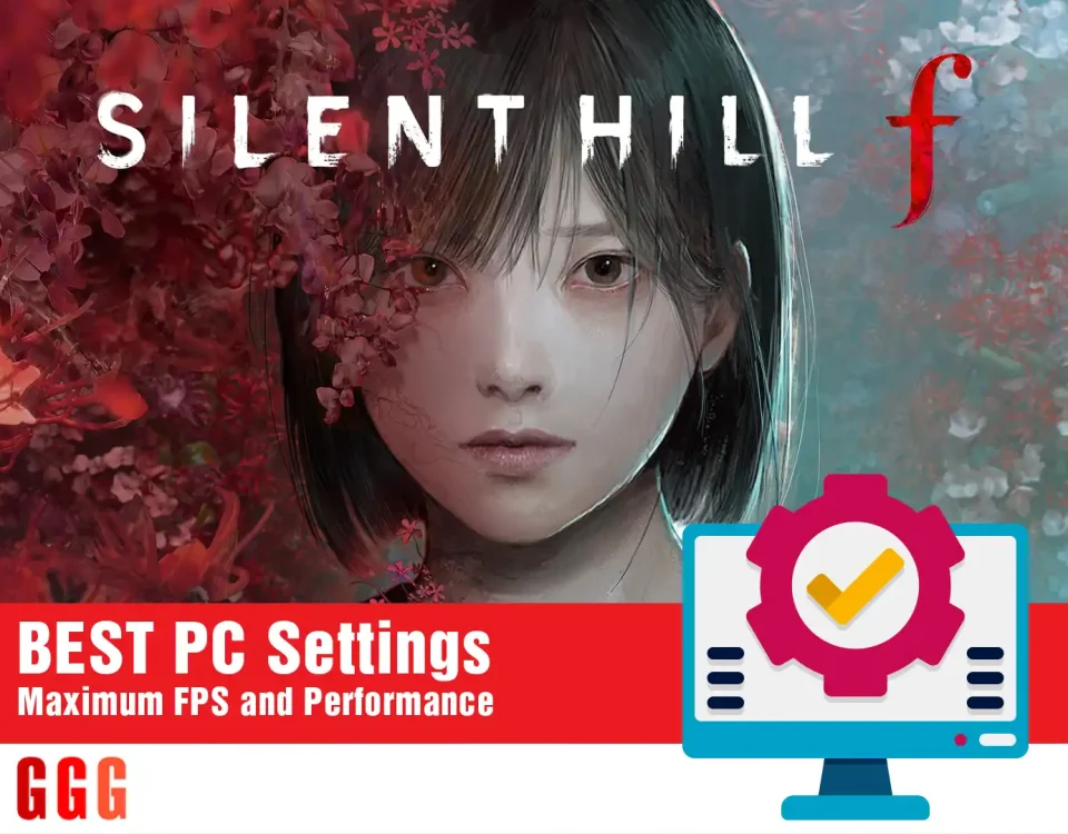 6 Silent Hill f BEST PC Settings