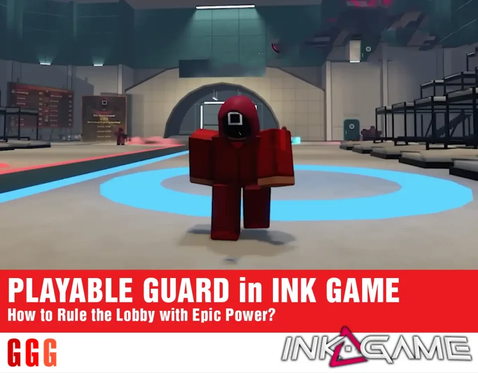 7 PLAYABLE GUARD in INK GAME