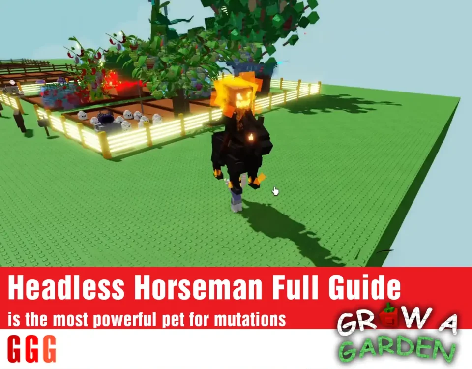 The Definitive Guide to the Headless Horseman in Grow a Garden! 47 2 Headless Horseman in Grow a Garden