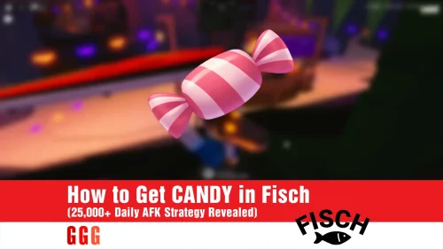 3 Get CANDY in Fisch